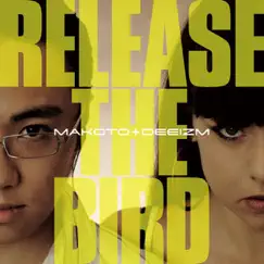 Release the Bird - EP by Makoto album reviews, ratings, credits