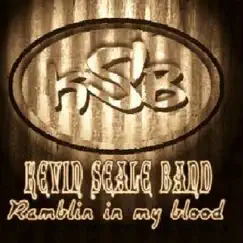 Ramblin In My Blood by Kevin Seale Band album reviews, ratings, credits