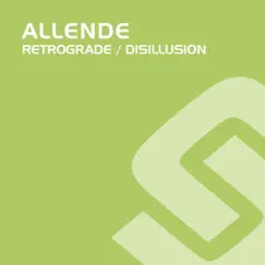 Retrograde / Disillusion - EP by Allende album reviews, ratings, credits