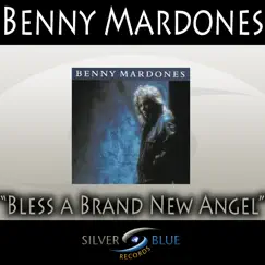 Bless a Brand New Angel - Single by Benny Mardones album reviews, ratings, credits
