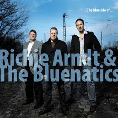 The Blue Side Of (Best Of) by Richie Arndt & The Bluenatics album reviews, ratings, credits