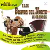 A los Bravos del Norte - 15 Grandes - Serie Homenaje album lyrics, reviews, download