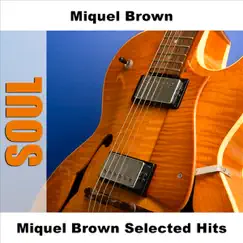 Miquel Brown Selected Hits by Miquel Brown album reviews, ratings, credits