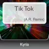 Tik Tok (A.R. Remix) - Single album lyrics, reviews, download