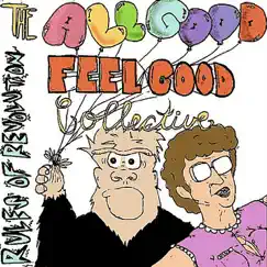 Rules of Revolution - EP by The All Good, Feel Good Collective album reviews, ratings, credits