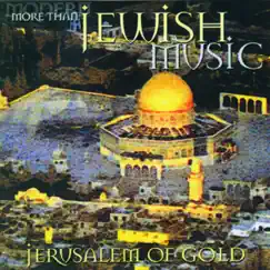 More Than Jewish Music - Jerusalem Of Gold by Desert Wind album reviews, ratings, credits