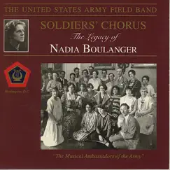 The Legacy of Nadia Boulanger by US Army Field Band Soldiers' Chorus & First Lieutenant Daniel F. Toven album reviews, ratings, credits