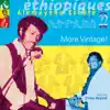 Ethiopiques, Vol. 22 (More Vintage!) [1972-1974] album lyrics, reviews, download