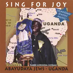 Sing for Joy: Abayudaya Jews~Uganda by Rabbi Gershom Sizomu album reviews, ratings, credits