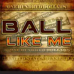 Ball Like Me (Deluxe) by Various Artists album reviews, ratings, credits