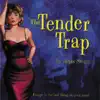 The Tender Trap album lyrics, reviews, download