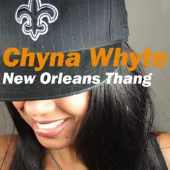 New Orleans Thang by Chyna Whyte album reviews, ratings, credits