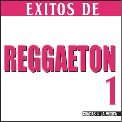 Éxitos de Reggaeton 1 - EP by Gracias x La Música album reviews, ratings, credits