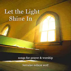 Let the Light Shine In by Lorraine Nelson Wolf album reviews, ratings, credits