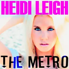 The Metro (feat. Heidi Leigh) Song Lyrics