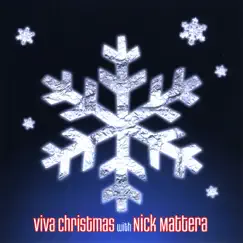 Viva Christmas with Nick Mattera - EP by Nick Mattera album reviews, ratings, credits