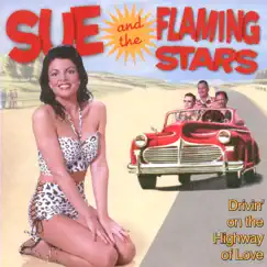 Drivin' On The Highway Of Love by Sue Moreno & The Flaming Stars album reviews, ratings, credits