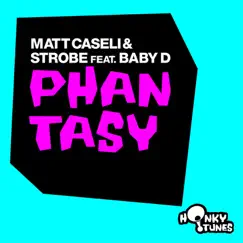 Phantasy (Danny Freakazoid vs Matt Caseli Remix) Song Lyrics