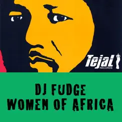 Women Of Africa - Single by DJ Fudge album reviews, ratings, credits