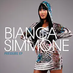 Pressure - EP by Bianca Simmone album reviews, ratings, credits