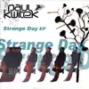 Strange Day - EP album lyrics, reviews, download