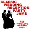 Classic Wedding Reception Party Jams album lyrics, reviews, download