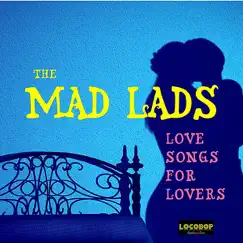 Love Songs for Lovers by The Mad Lads album reviews, ratings, credits