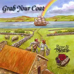 Grab Your Coat by Rose & Thistle album reviews, ratings, credits