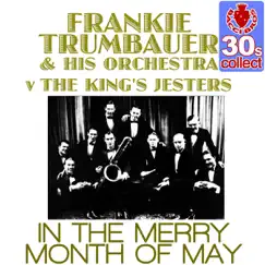 In the Merry Month of May (Remastered) - Single by Frankie Trumbauer and His Orchestra album reviews, ratings, credits