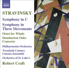 Stravinsky: Symphony in C - Symphony in 3 Movements - Octet - Dumbarton Oaks by Robert Craft, Twentieth Century Classics Ensemble, St. Luke's Orchestra & Philharmonia Orchestra album reviews, ratings, credits