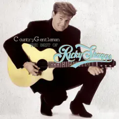 Country Gentleman - The Best of Ricky Skaggs by Ricky Skaggs album reviews, ratings, credits