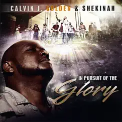 In Pursuit of the Glory by Calvin J. Golden & Shekinah album reviews, ratings, credits