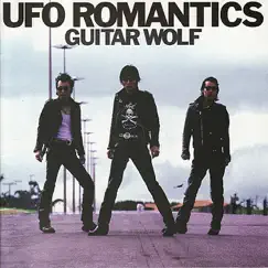 UFO Romantics by Guitar Wolf album reviews, ratings, credits