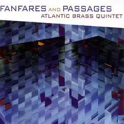 Fanfares and Passages by Atlantic Brass Quintet album reviews, ratings, credits