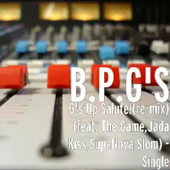 G's up Salute!(Re-Mix) [feat. The Game,Jada Kiss,SupaNova Slom] - Single by B.P.G'S album reviews, ratings, credits