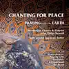 Chanting For Peace: Praying with the Earth album lyrics, reviews, download