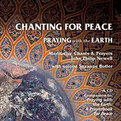 Chanting For Peace: Praying with the Earth by John Philip Newell album reviews, ratings, credits