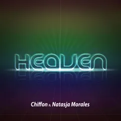 Heaven (Is In Your Hands) [Remixes] {feat. Natasja Morales} by Chiffon album reviews, ratings, credits