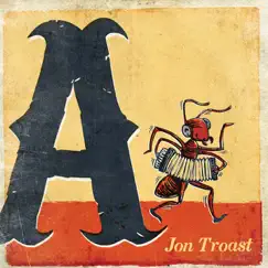 A - EP by Jon Troast album reviews, ratings, credits
