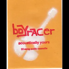 Acoustically Yours (Out of Print) by Boyracer album reviews, ratings, credits