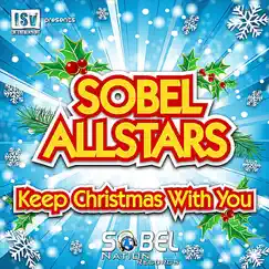 Keep Christmas With You - Single by Sobel Allstars album reviews, ratings, credits