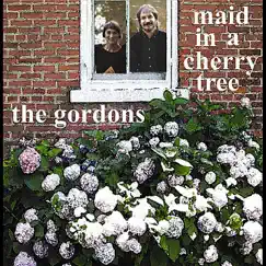 Maid in a Cherry Tree - Single by The Gordons album reviews, ratings, credits