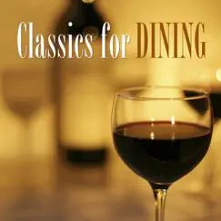 Classics for Dining by Various Artists album reviews, ratings, credits