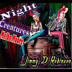 Night Creatures (feat. Melba Moore) - EP by Jimmy D. Robinson album reviews, ratings, credits