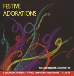Festive Adorations by Concordia University Wind Symphony & Richard Fischer album reviews, ratings, credits
