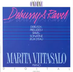 Debussy: Preludes, Book 1, Ravel: Sonatine, Jeux D'eau by Marita Viitasalo album reviews, ratings, credits