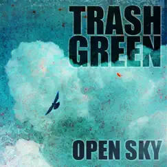 Open Sky by Trash Green album reviews, ratings, credits