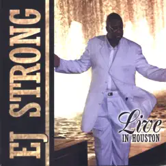 Live In Houston by EJ Strong album reviews, ratings, credits