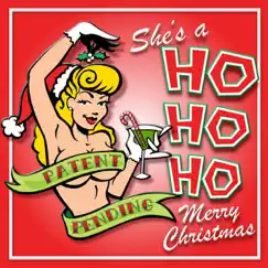She's a Ho Ho Ho, Merry Christmas - Single by Patent Pending album reviews, ratings, credits