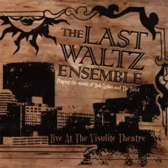 Live @ the Visulite Theatre by The Last Waltz Ensemble album reviews, ratings, credits